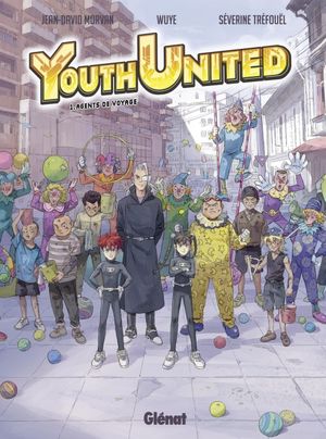 Agents du voyage - Youth United, tome 1