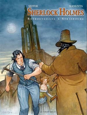 Retrouvailles à Strasbourg - Sherlock Holmes, Tome 2