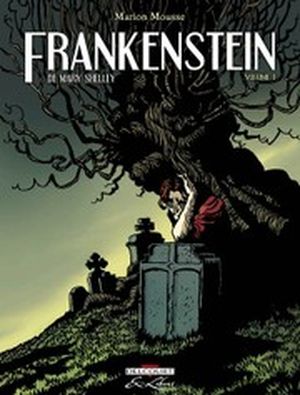 Frankenstein de Mary Shelley, tome 1