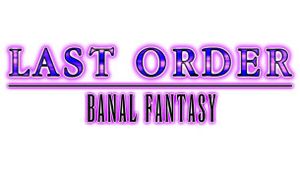 Last Order Banal Fantasy