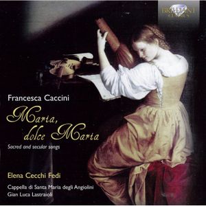 Maria, dolce Maria: Sacred and secular songs