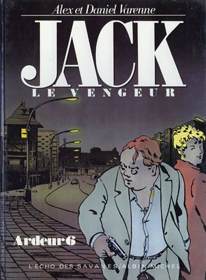 Jack le Vengeur - Ardeur, tome 6