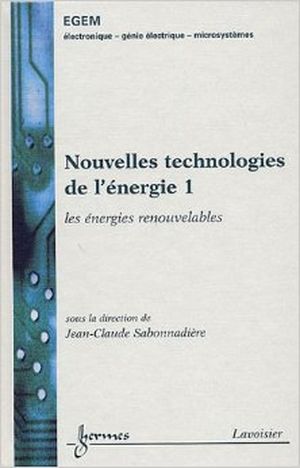 Nouvelles technologies de l'énergie : Tome 1, Les énergies renouvelables