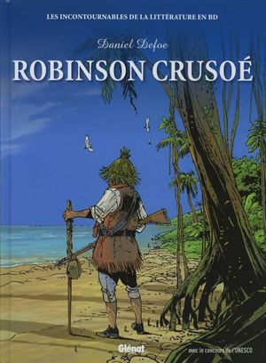 Robinson Crusoé - Les Incontournables de la littérature en BD, tome 3