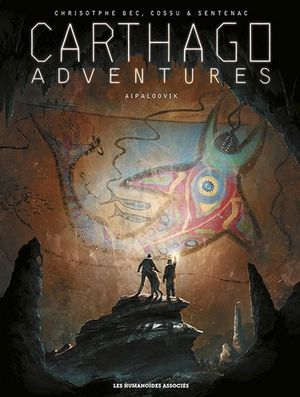 Aipaloovik - Carthago Adventures, tome 3