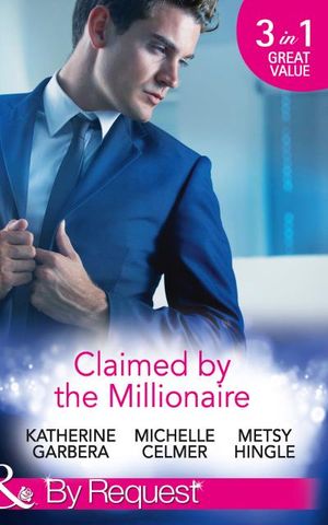 Claimed by the Millionaire (Mills & Boon By Request) (Sons of Privilege - Book 2)