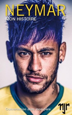 Neymar : Mon histoire