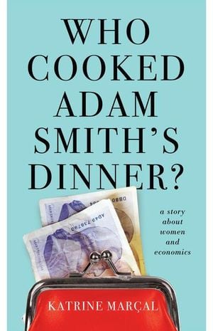 Who Cooked Adam Smith's Dinner?