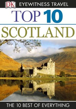 DK Eyewitness Top 10 Travel Guide: Scotland