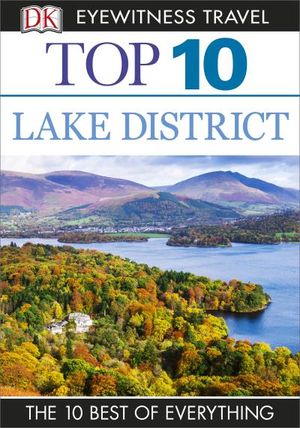 DK Eyewitness Top 10 Travel Guide: Lake District