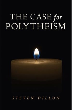 The Case for Polytheism