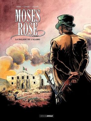 Moses Rose - Tome 1 - La balade de l'Alamo