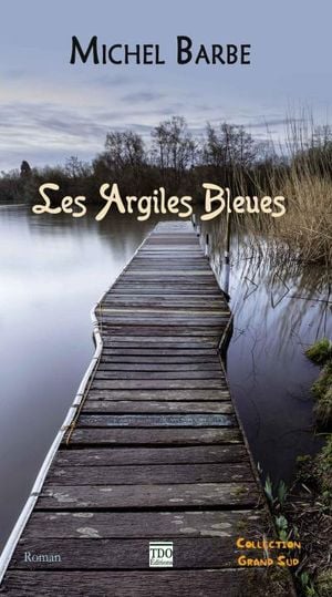 Les argiles bleues