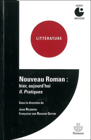 Nouveau roman : hier, aujourd'hui