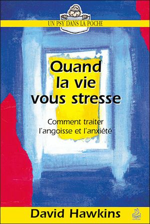 Quand la vie vous stresse