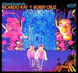 El bestial sonido de... Ricardo Ray y Bobby Cruz