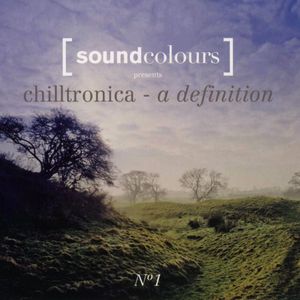 Chilltronica, № 1: A Definition
