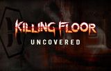 Affiche Killing Floor : Uncovered