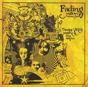 Fading Yellow, Volume 4: 'Light, Smack, Dab': Timeless UK Popsike & Other Delights 1967-1969
