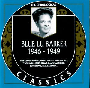 The Chronological Classics: Blue Lu Barker 1946-1949
