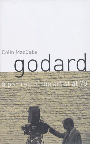 Godard : A Portrait of the Artist at Seventy