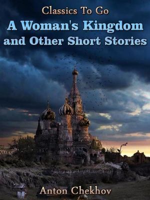 A Woman's Kingdom and Other Short Stories