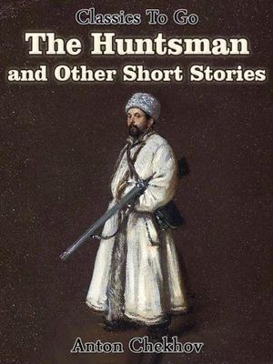 The Huntsman and Other Short Stories
