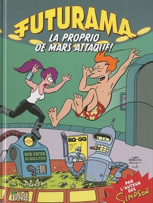 La Proprio de Mars attaque - Futurama, tome 2