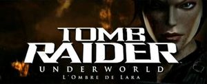 Tomb Raider Underworld : L'Ombre de Lara