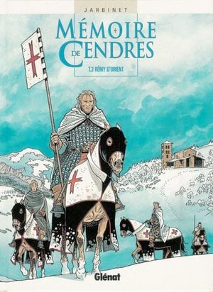 Rémy d'Orient - Mémoire de Cendres, tome 3