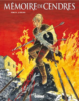 Le Bûcher - Mémoire de Cendres, tome 10