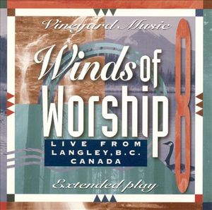 Winds of Worship 8: Live from Langley, B.C. Canada (Live)