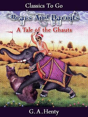 Bears And Dacoits A Tale Of The Ghauts