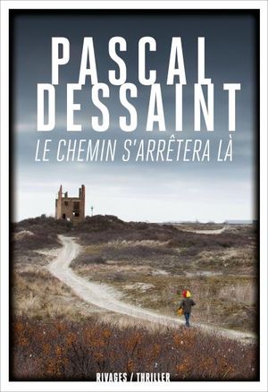 Le chemin s'arrêtera là