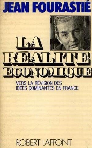 La Réalité économique : vers la révision des idées dominantes en France