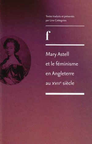 Mary Astell et le féminisme en Angleterre au XVIIème siècle