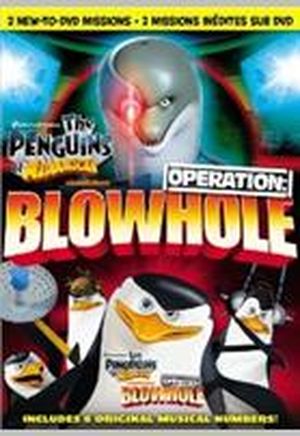 les Pingouins de Madagascar- Opération Blowhole