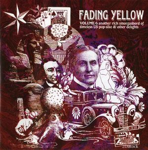 Fading Yellow, Volume 6: Another Rich Smorgasbord of Timeless US Pop-Sike & Other Delights