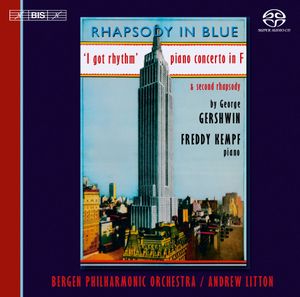 Rhapsody in Blue / I Got Rhythm / Piano Concerto in F / Second Rhapsody
