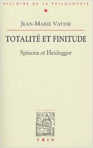 Totalité et finitude : Spinoza et Heidegger.