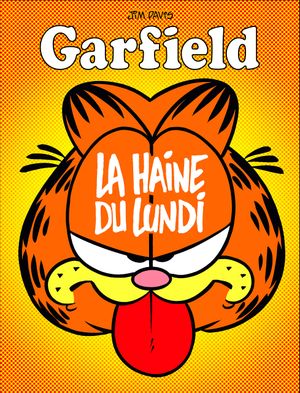 La Haine du Lundi - Garfield, tome 60