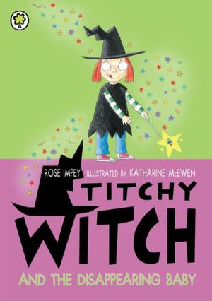 Titchy Witch: Titchy Witch And The Disappearing Baby