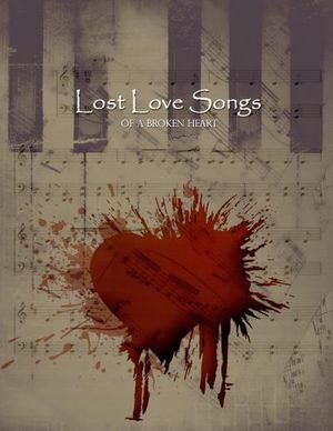 Lost Love Songs of a Broken Heart