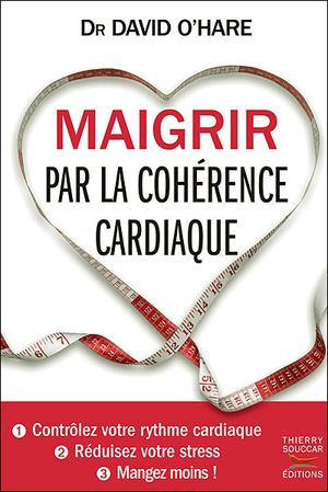 Maigrir par la cohérence cardiaque