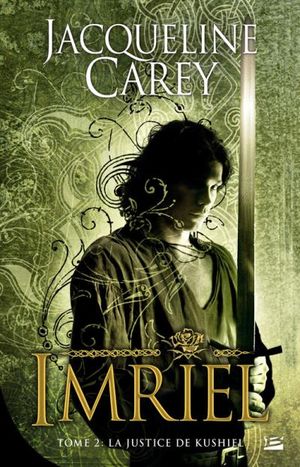 La Justice de Kushiel - Imriel, tome 2