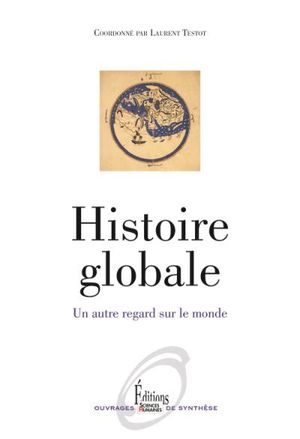 Histoire globale, un nouveau regard sur le monde