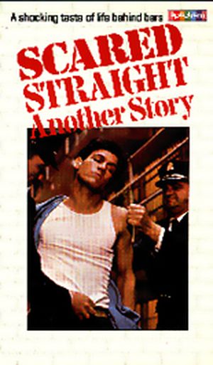Scared Straight! Another Story