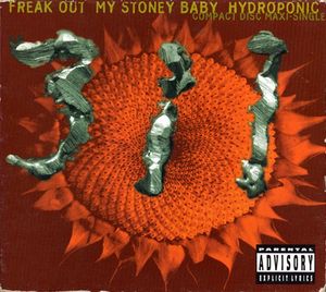 Freak Out / My Stoney Baby / Hydroponic (Single)