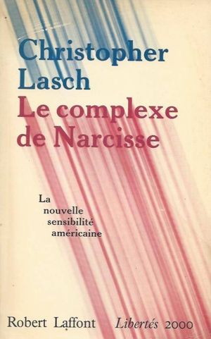 Le Complexe de Narcisse : La Nouvelle Sensibilité Américaine