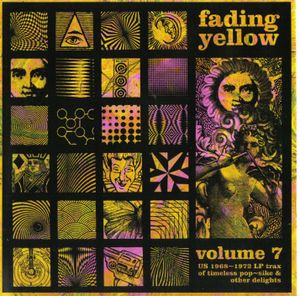 Fading Yellow, Volume 7: Timeless Popsike & Other Delights 1965-1969